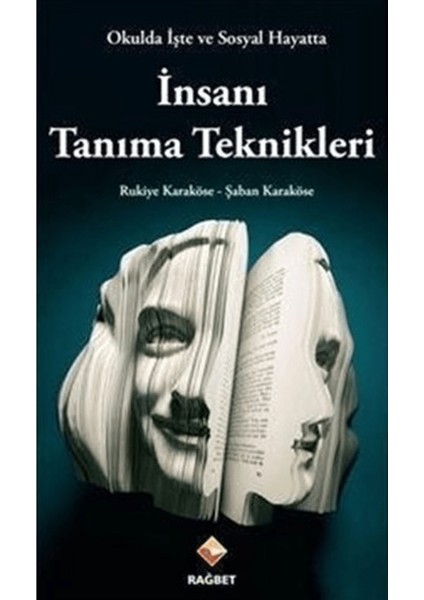 Okulda Işte ve Sosyal Hayatta Insanı Tanıma Teknikleri