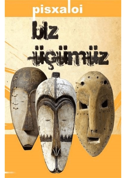 Biz Üçümüz