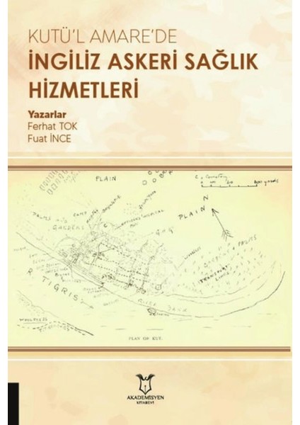 Kutü’l Amare’de Ingiliz Askeri Sağlık Hizmetleri