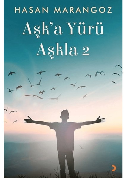 Aşk’a Yürü Aşkla 2