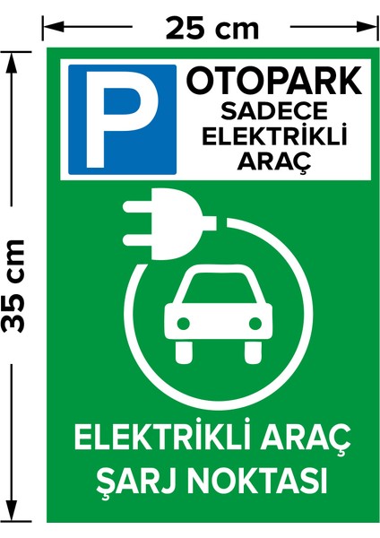 Otopark Sadece Elektrikli Araç Elektrikli Araç Şarj Park Etmeyiniz Levhası Sac Malzeme fiyatları