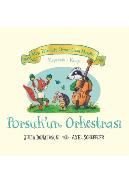 Palamudu Ormanı’ndan Masallar – Porsuk’un Orkestrası – Kapakçıklı Kitap