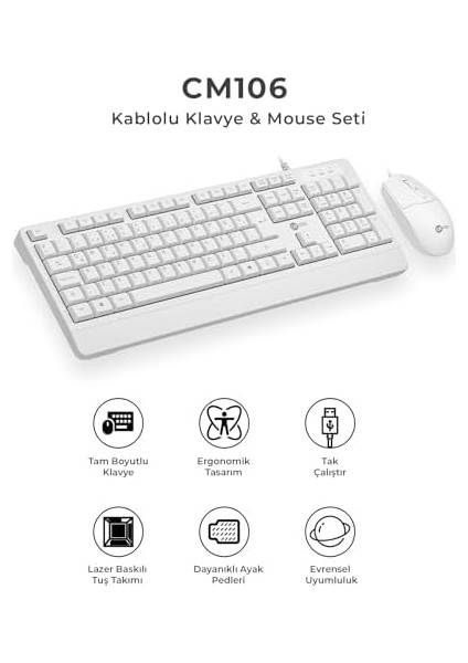CM106 USB Kablolu, Qwerty Türkçe Dizilim Klavye, 1200DPI Optik Fare, Bilek Dinlendirme, Sağ ve Sol Elle Kullanılabilir, Evrensel Uyum, Türkçe Q Klavye & Mouse Set Beyaz modelleri