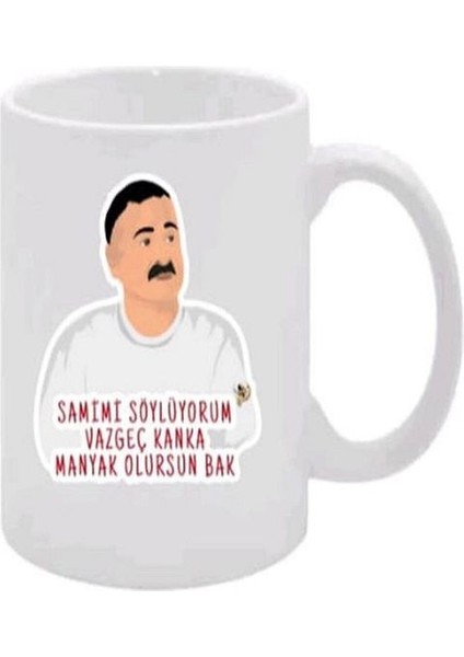Amimi Söylüyorum Vazgeç Kanka Komik Gifler Baskılı Kupa Bardak