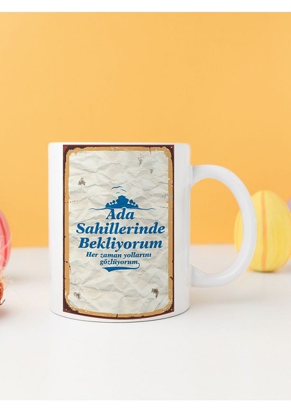 Ada Sahillerinde Bekliyorum Baskılı Kupa Bardak