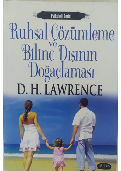 Ruhsal Çözümleme ve Bilinç Dışının Doğaçlaması-David Herbert Lawrence