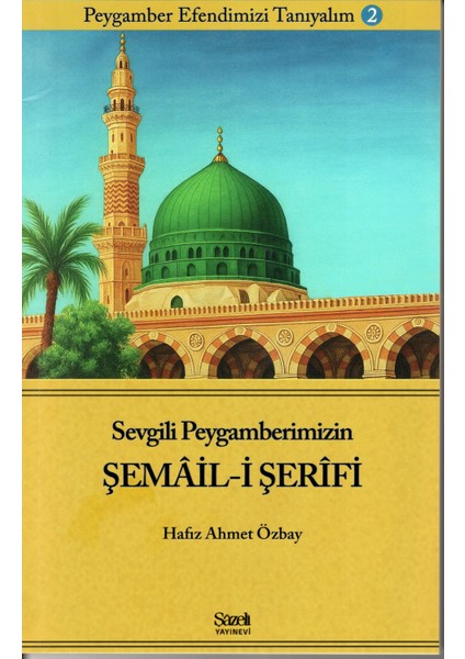 Sevgili Peygamberimizin Şemâil-I Şerifi