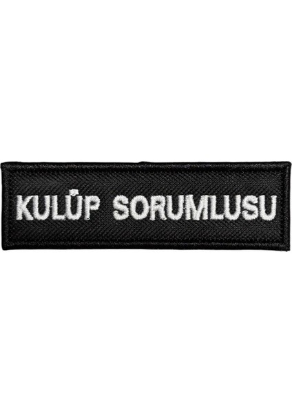 Siyah Zemin Kulüp Sorumlusu Yazılı Nakış Patch - 10X3 cm