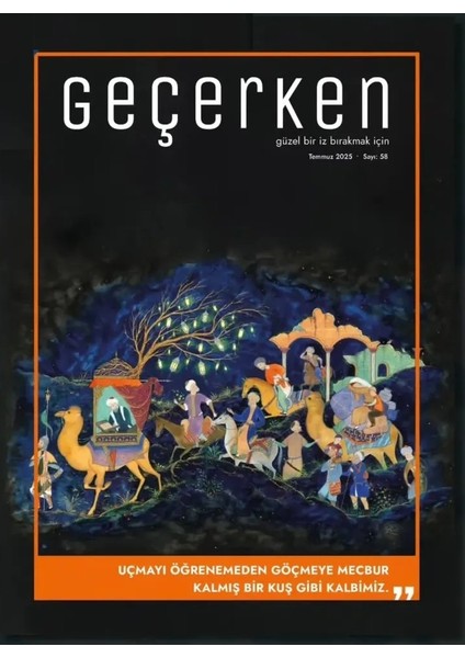 Geçerken Dergi 58.sayı Temmuz 2025