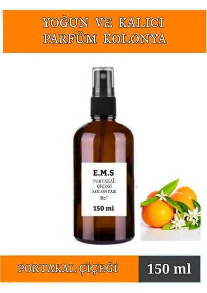 Portakal Çiçeği Kolonyası 150 ml Yoğun ve Kalıcı 80 Derece Parfümlü Portakal Kolonyası