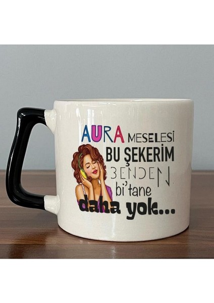 Aura Meselesi Bu Şekerim Baskılı Siyah Kulplu D Kupa