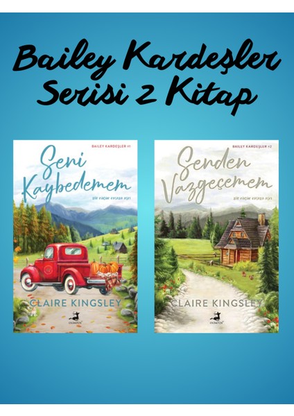 Bailey Kardeşler Serisi 2 Kitap (Seni Kaybedemem - Senden Vazgeçemem)