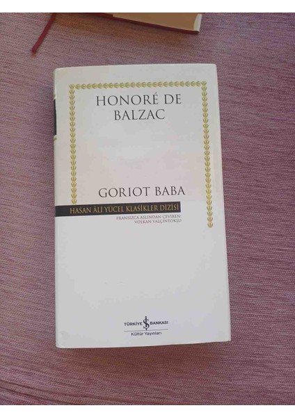 Goriot Baba - Hasan Âli Yücel Klasikler Dizisi'nden [ Ciltli Şömizli ]2021 Basimi 285 Sayfa