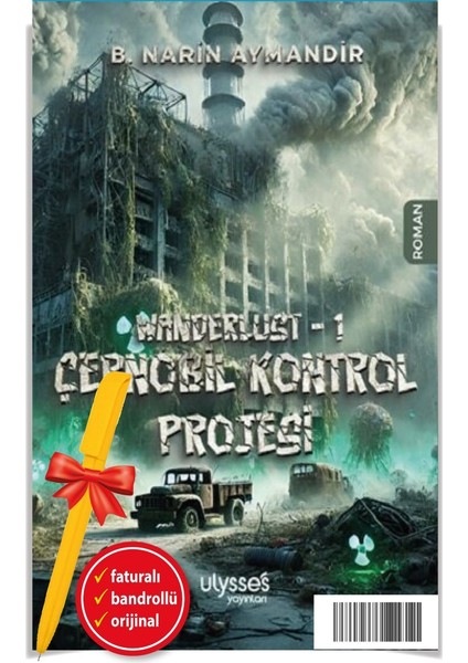 Alfa Kalem+ Wanderlust - 1 Çernobil Kontrol Projesi (B. Narin Aymandir)-Yeni Ulysses Kitap