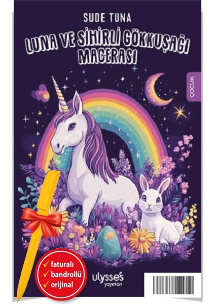 Alfa Kalem+ Luna ve Sihirli Gökkuşağı Macerası (Sude Tuna)-Yeni Ulysses Kitap