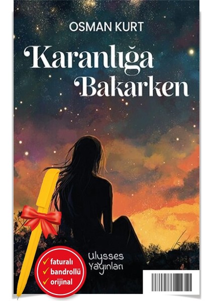 Alfa Kalem+ Karanlığa Bakarken (Osman Kurt)-Yeni Ulysses Kitap