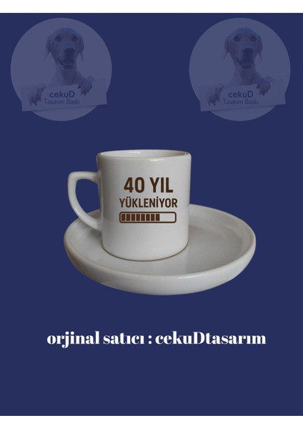 40 Yıl Yükleniyor Temalı Tekli Türk Kahvesi Fincanı – Neşe ve Mizah Dolu Tasarım
