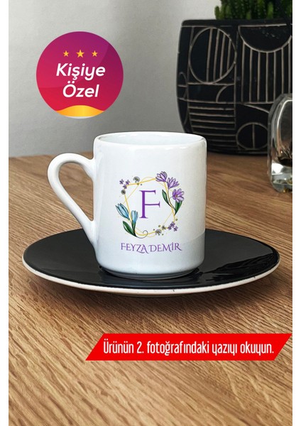 Kişiye Özel Siyah Çiçekli F Harfli Türk Kahvesi Fincanı, Isim ve Soyisim Yazılı