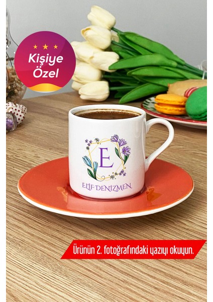 Kişiye Özel Çiçekli Turuncu E Harfli Türk Kahvesi Fincanı