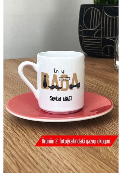 Kişiye Özel Pembe Baba Kahvesi Fincanı, Babalar Günü Için En Güzel Hediye modelleri
