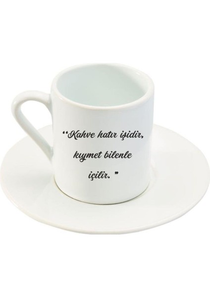 Beyaz Türk Kahvesi Fincanı, Hatır Işidir, Baskılı ve Şık Tasarım