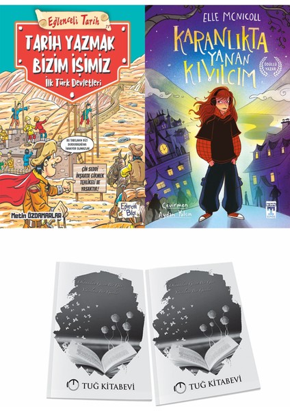 Tarih Yazmak Bizim Işimiz Ilk Türk Devletleri ve Karanlıkta Yanan Kıvılcım + Hediyeli