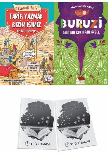 Tarih Yazmak Bizim Işimiz Ilk Türk Devletleri ve Buruzi Babasını Kurtaran Bebek + Hediyeli
