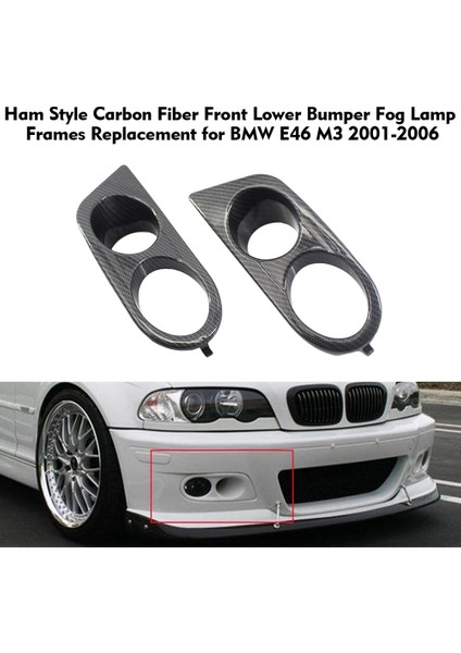 Ham Tarzı Hava Kı Sis Lambası Kapakları Karbon Fiber Ön Alt Tampon Sis Lambası Çerçeveleri Değiştirme Bmw E46 M3 2001-2006 (Yurt Dışından)