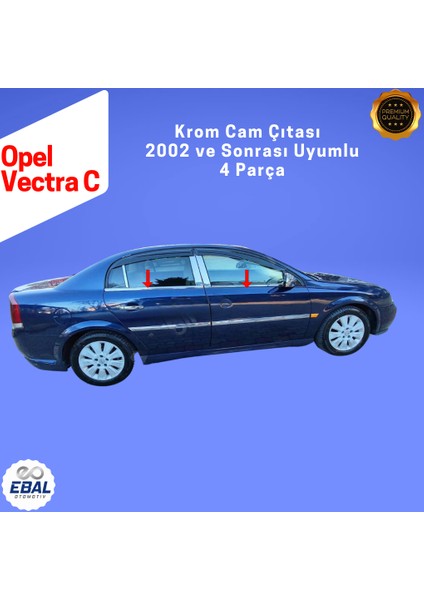 Opel Vectra C Krom Cam Çıtası Seti 4 Parça 2002 Üzeri Paslanmaz Çelik fırsatları