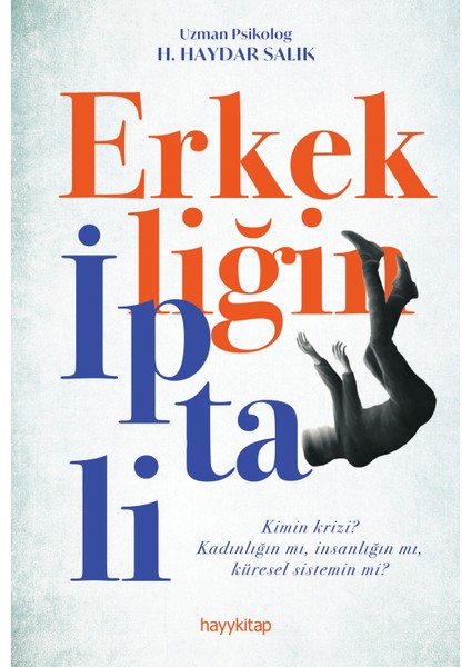 Erkekliğin İptali - Haydar Salık