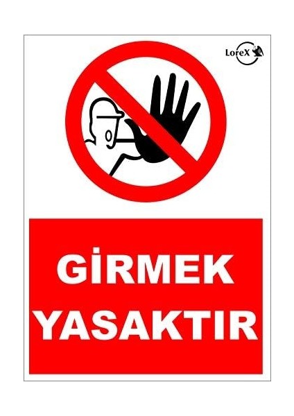 LR-IS6803 Girmek Yasaktır Yazılı Pvc Uyarı Ikaz Levhası fiyatları
