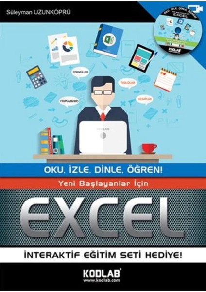 Başlayanlar Için Excel: Oku, Izle, Dinle, Öğren! Interaktif Eğitim Videoları Kodlab Tv&apos;de!: Oku, Izle, Dinle, Öğren! Interaktif Eğitim Videoları Kodlab Tv&apos;de!