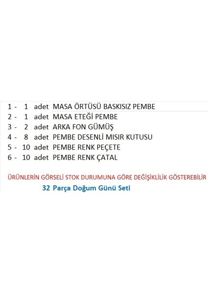 Pembe Masa Örtüsü, Pembe Masa Eteği, 2 Adet Pembe Arka Fon, 10 Adet Peçete, 10 Adet Çatal, 8 Adet Mısır Kutusu fiyatları