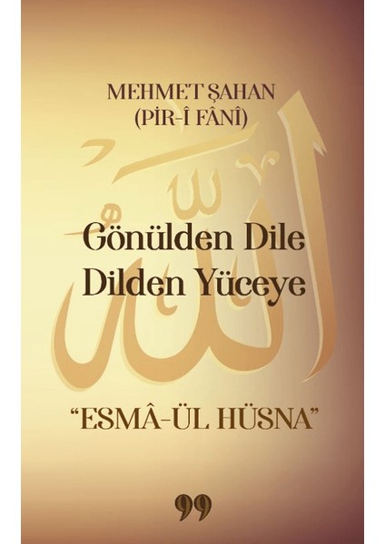Gönülden Dile Dilden Yüceye “esmâ-Ül Hüsna”