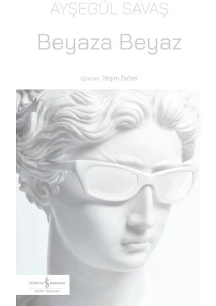 Beyaza Beyaz - Ayşegül Savaş