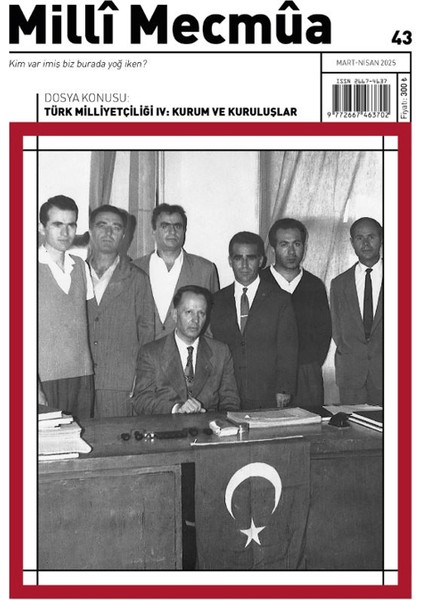 Milli Mecmua Sayı 43 / Mart - Nisan 2025