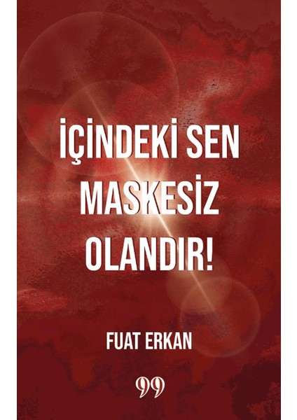 Içindeki Sen Maskesiz Olandır