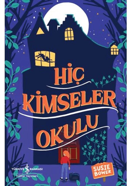 Hiç Kimseler Okulu - Susie Bower