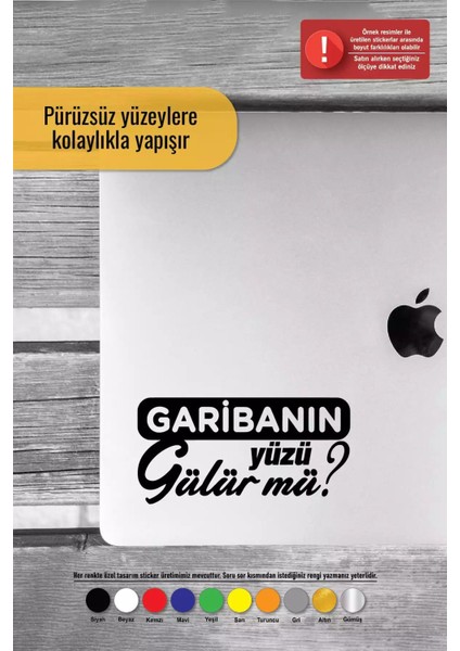 Garibanın Yüzü Gülür Mü - Araç, Oto, Laptop, Duvar Uyumlu Sticker 20*10 cm modelleri