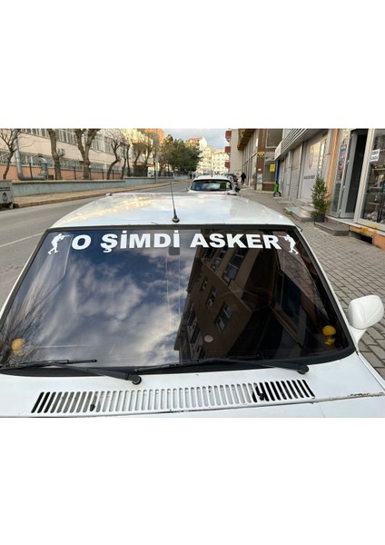 Araç Oto Sticker O Şimdi Asker Yazı Sözleri