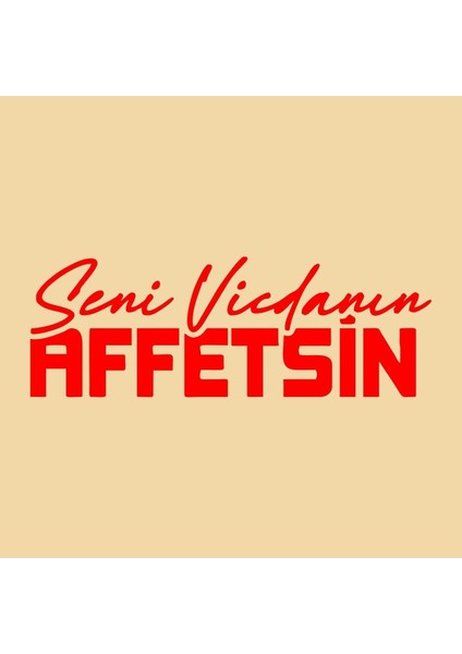 Seni Vicdanın Affetsin Oto Sticker Cam Yazısı 20X9 cm Sticker Oto Cam Sticker Yazı Modelleri modelleri