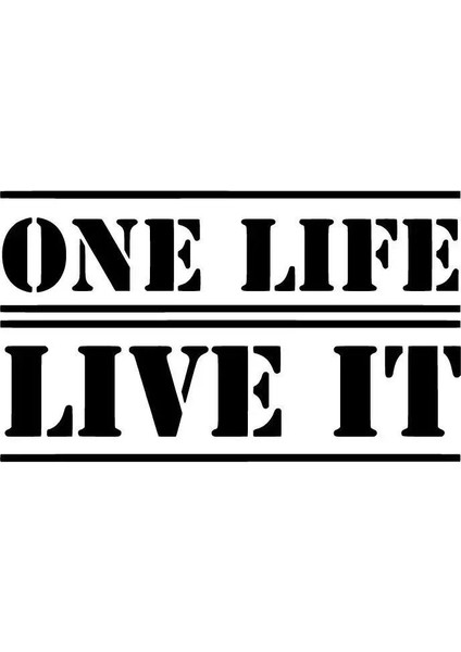 One Life Live It Sticker Oto Motor Laptop Duvar Folyo Sticker 20X12 cm