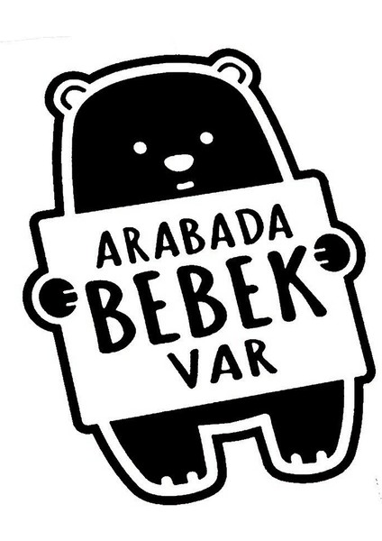 Arabada Bebek Var Ayıcık Sticker (Oto-Motor-Laptop-Duvar-Dekor) 10 x 15 cm