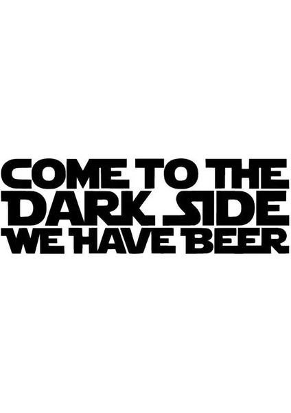 Star Wars Come To The Dark Side - Araç, Oto, Laptop, Duvar Uyumlu Sticker 30*9 cm