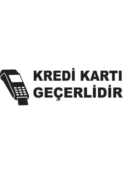 Kredi Kartı Geçerlidir Sticker (Oto-Motor-Laptop-Duvar-Dekor) 30 x 9 cm