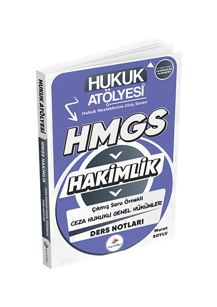 Yayınları Hukuk Atölyesi Hakimlik Hmgs Hukuk Mesleklerine Giriş Sınavı Çıkmış Soru Örnekli Ceza Hukuku Genel Hükümler Ders Notları Murat Soylu
