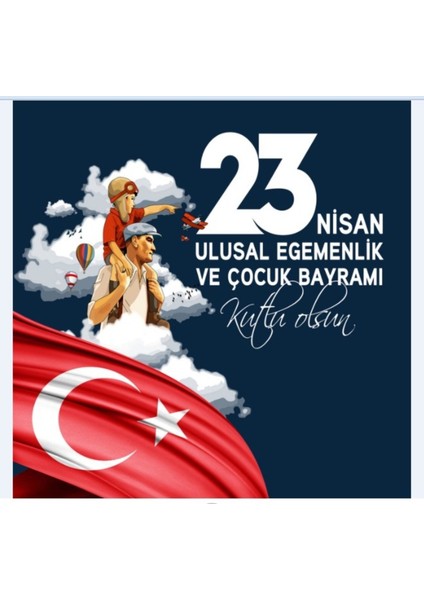 23 Nisan Ulusal Eğemenlik ve Çocuk Bayramı ve Çocuk Bayramı,okul Etkinlik,kısa Bir Mola,tatil,okul Etkinlik,kumaş Pano 150X200