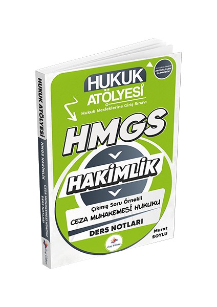 Yayınları Hukuk Atölyesi Hakimlik Hmgs Hukuk Mesleklerine Giriş Sınavı Çıkmış Soru Örnekli Ceza Muhakemesi Hukuku Ders Notları Murat Soylu