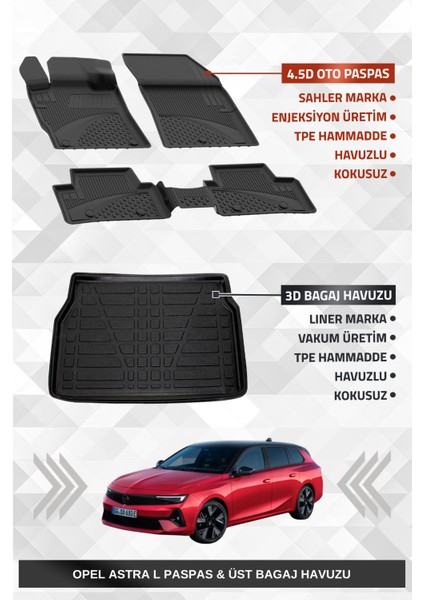 Opel Astra L 2022+ Uyumlu 4.5d Premium Havuzlu Oto Paspas ve Liner Marka 3D Üst Bagaj Havuzu