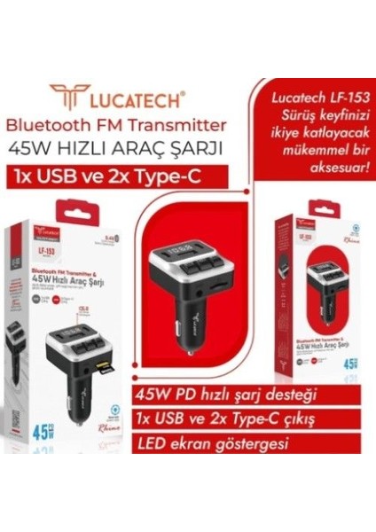 Lucatch LF-153 Araç Fm Transmitter 45W Typ-C Hızlı Şarjlı Çakmaklık Girişli USB + Micro Sd Kart Çalar Bluetooth Baglantılı Müzik ve Telefon Görüşmesi fiyatları